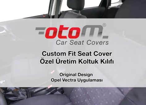 <center>Opel Vectra Araca Özel Koltuk Kılıfı<br/>Original Design</center>